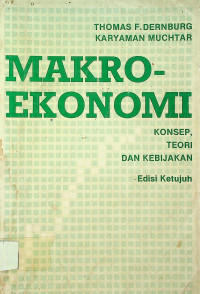 MAKRO-EKONOMI: KONSEP, TEORI DAN KEBIJAKAN, Edisi Ketujuh