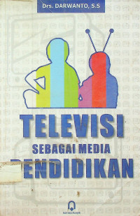 TELEVISI SEBAGAI MEDIA PENDIDIKAN