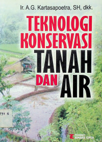 TEKNOLOGI KONSERVASI TANAH DAN AIR