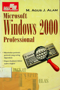 Microsoft Windows 2000 Profesional: SINGKAT TEPAT JELAS