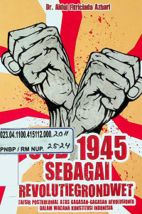 UUD 1945 SEBAGAI REVOLUTIEGRONDWET