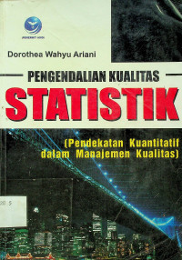 PENGENDALIAN KUALITAS STATISTIK