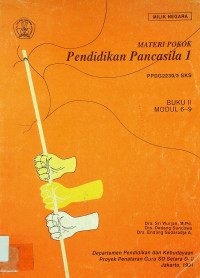 MATERI POKOK Pendidikan Pancasila 1, BUKU II, MODUL 6-9