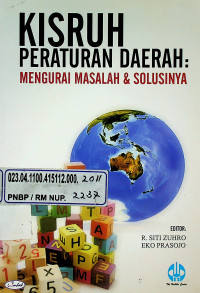 KISRUH PERATURAN DAERAH: MENGURAI MASALAH & SOLUSINYA