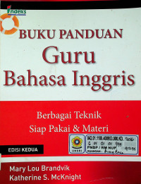 BUKU PANDUAN Guru Bahasa Inggris: Berbagai Teknik Siap Pakai & Materi, EDISI KEDUA