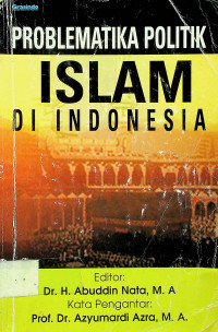 PROBLEMATIKA POLITIK ISLAM DI INDONESIA