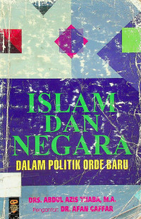 ISLAM DAN NEGARA DALAM POLITIK ORDE BARU