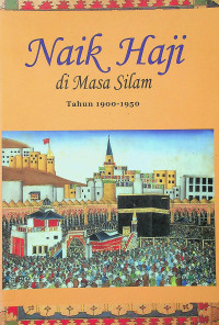 Naik Haji di Masa Silam Tahun 1900-1950