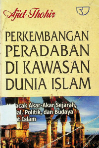 PERKEMBANGAN PERADABAN DI KAWASAN DUNIA ISLAM