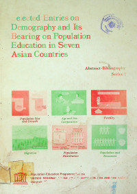 Selected Entries on Demography and Its Bearing on Population Education in Seven Asian Countries, Abstract-Bibliography Series 7