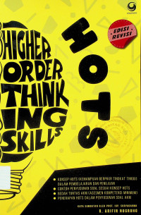 HOTS: HIGHER ORDER THINKING SKILLS = Kemampuan Berpikir Tingkat Tinggi, EDISI REVISI