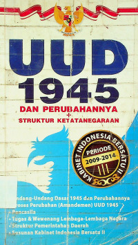 UUD 1945 DAN PERUBAHANNYA STRUKTUR KETATANEGARAAN