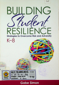 BUILDING Student RESILIENCE: Strategies to Overcome Risk and Adversity K-8