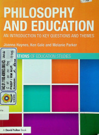 PHILOSOPHY AND EDUCATION: AN INTRODUCTION TO KEY QUESTIONS AND THEMES