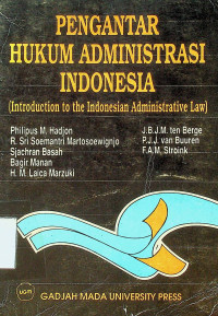 PENGANTAR HUKUM ADMINISTRASI INDONESIA (Introduction to the Indonesian Aministrative Law)