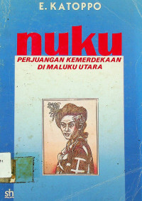 nuku: PERJUANGAN KEMERDEKAAN DI MALUKU UTARA