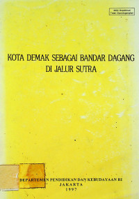 KOTA DEMAK SEBAGAI BANDAR DAGANG DI JALUR SUTRA, Edisi II