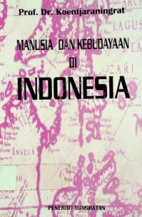 MANUSIA DAN KEBUDAYAAN DI INDONESIA