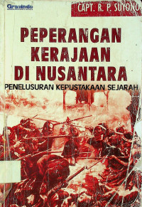 PEPERANGAN KERAJAAN DI NUSANTARA:  PENELUSURAN KEPUSTAKAAN SEJARAH