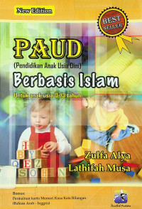 PAUD (Pendidikan Anak Usia Dini) Berbasis Islam Untuk Usia 0-13 tahun