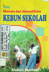 Menata dan Memelihara KEBUN SEKOLAH