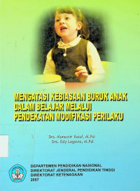 MENGATASI KEBIASAAN BURUK ANAK DALAM BELAJAR MELALUI PENDEKATAN MODIFIKASI PERILAKU