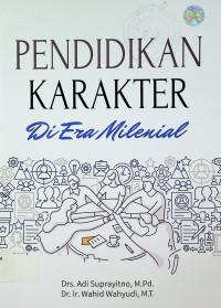 PENDIDIKAN KARAKTER Di Era Milenial