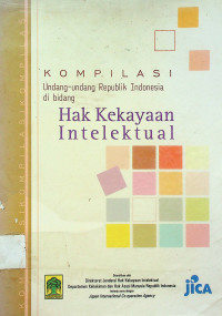 KOMPILASI Undang-Undang Republik Indonesia di bidang Hak Kekayaan Intelektual