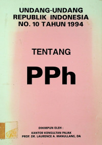 UNDANG-UNDANG REPUBLIK INDONESIA NO.10 TAHUN 1994 TENTANG PPh