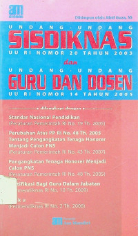 UNDANG -  UNDANG SISDIKNAS UU RI NOMOR 20 TAHUN 2009 dan UNDANG - UNDANG GURU DAN DOSEN UU RI NOMOR 14 TAHUN 2005