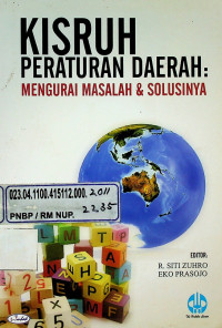 KISRUH PERATURAN DAERAH: MENGURAI MASALAH & SOLUSINYA