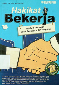 Hakikat Bekerja: Wasiat & Renungan untuk Pengusaha dan Karyawan