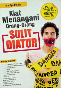 Kiat Menangani Orang-Orang SULIT DIATUR