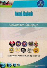 Naskah Akademik Universitas Sriwijaya: KONSORSIUM PROGRAM PJJ S1 PGSD