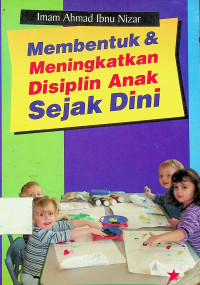 Membentuk & Meningkatkan Disiplin Anak Sejak Dini