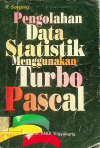 Pengolahan Data Statistik Menggunakan Turbo Pascal