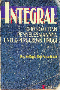 INTEGRAL 1000 SOAL DAN PENYELESAIANNYA UNTUK PERGURUAN TINGGI