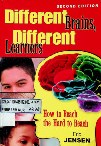 Different Brains, Different Learners: How to Reach the Hard to Reach, SECOND EDITION