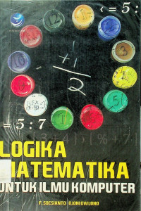 LOGIKA MATEMATIKA UNTUK ILMU KOMPUTER