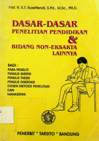 DASAR-DASAR PENELITIAN PENDIDIKAN & BIDANG NON-EKSAKTA LAINNYA