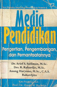 Media Pendidikan: Pengertian, Pengembangan, dan Pemanfaatannya