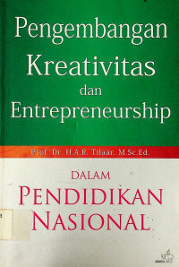 Pengembangan Kreativitas dan Entrepreneurship DALAM PENDIDIKAN NASIONAL