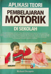 APLIKASI TEORI PEMBELAJARAN MOTORIK DI SEKOLAH