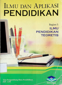 ILMU DAN APLIKASI PENDIDIKAN, Bagian I: ILMU PENDIDIKAN TEORETIS