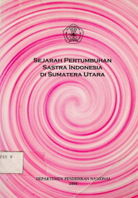 SEJARAH PERTUMBUHAN SASTRA INDONESIA DI SUMATERA UTARA