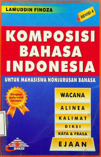 KOMPOSISI BAHASA INDONESIA UNTUK MAHASISWA NONJURUSAN BAHASA, REVISI 4