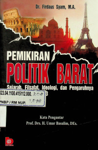 PEMIKIRAN POLITIK BARAT:  Sejarah, Filsafat, Ideologi, dan Pengaruhnya terhadap Dunia Ke-3