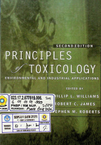PRINCIPLES of TOXICOLOGY: ENVIRONMENTAL AND INDUSTRIAL APPLICATIONS, SECOND EDITION