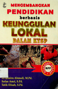 MENGEMBANGKAN PENDIDIKAN berbasis KEUNGGULAN LOKAL DALAM KTSP