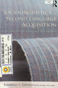 SOCIOLINGUISTICS AND SECOND LANGUAGE ACQUISITION: LEARNING TO USE LANGUAGE IN CONTEXT
